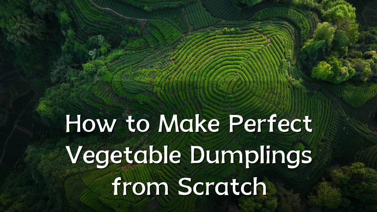 How to Make Perfect Vegetable Dumplings from Scratch