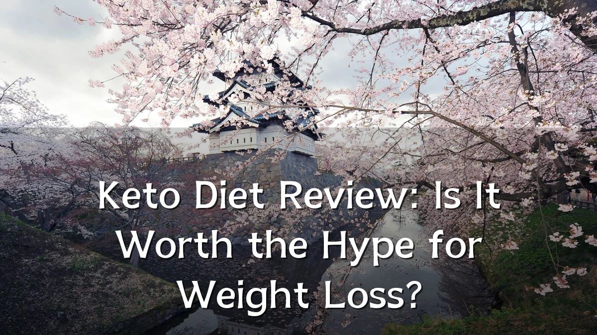 Keto Diet Review: Is It Worth the Hype for Weight Loss?