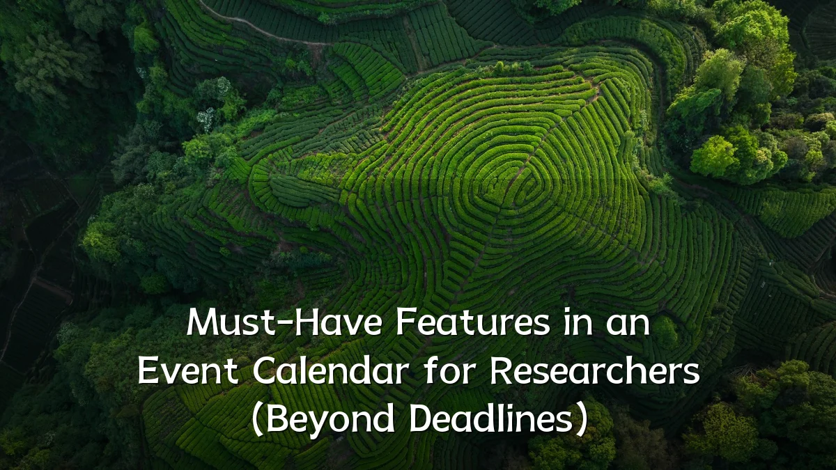 Must-Have Features in an Event Calendar for Researchers (Beyond Deadlines)