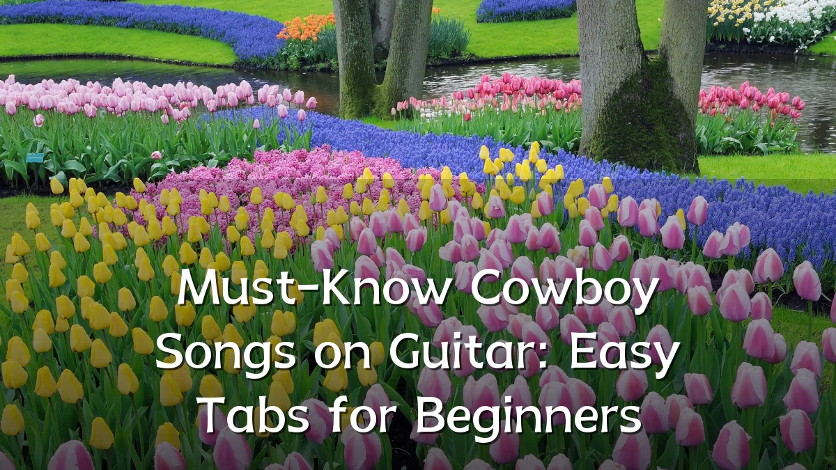 Must-Know Cowboy Songs on Guitar: Easy Tabs for Beginners