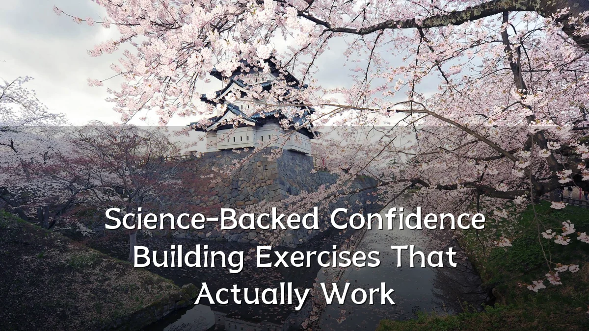 Science-Backed Confidence Building Exercises That Actually Work